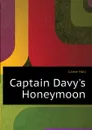 Captain Davy.s Honeymoon - Caine Hall