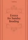 Essays for Sunday Reading - John Caird