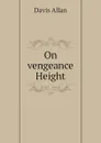 On vengeance Height - Davis Allan