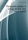 Pleasant water. A song of the sea and shore - Davis James