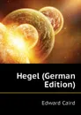 Hegel (German Edition) - Caird Edward