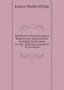 Handbook of bacteriological diagnosis for practitioners, including instructions for the clinical examination of the blood - Emery Walter d'Este