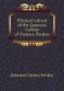 Physical culture of the Emerson College of Oratory, Boston - Emerson Charles Wesley