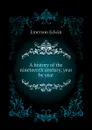 A history of the nineteenth century, year by year - Emerson Edwin