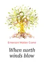 When north winds blow - Emerson Walter Crane