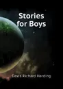 Stories for Boys - Davis Richard Harding