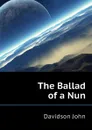 The Ballad of a Nun - Davidson John