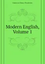 Modern English, Volume 1 - Emerson Henry Pendexter