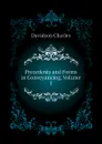 Precedents and Forms in Conveyancing, Volume 1 - Davidson Charles