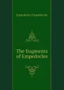 The fragments of Empedocles - Empedocles Empedocles