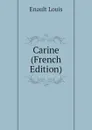 Carine (French Edition) - Enault Louis
