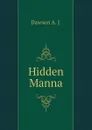 Hidden Manna - Dawson A. J.