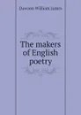 The makers of English poetry - Dawson William James