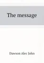 The message - Dawson Alec John