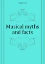 Musical myths and facts - Engel Carl