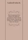 The Georgia question before the Judiciary committee of the United States Senate. Arguments of Hon. J.H. Caldwell and Hon. J.E. Bryant - Caldwell John H.