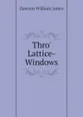 Thro. Lattice-Windows - Dawson William James