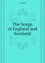 The Songs of England and Scotland - England