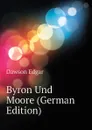 Byron Und Moore (German Edition) - Dawson Edgar