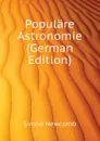 Populare Astronomie (German Edition) - Simon Newcomb