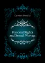 Personal Rights and Sexual Wrongs - Dawson Oswald