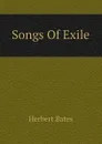 Songs Of Exile - Herbert Bates