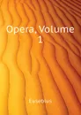 Opera, Volume 1 - Eusebius