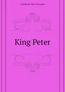 King Peter - Calthrop Dion Clayton