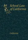 School Law of California - California