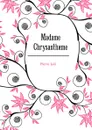 Madame Chrysantheme - Pierre Loti