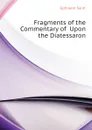 Fragments of the Commentary of  Upon the Diatessaron - Ephraem Saint