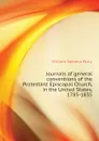 Journals of general conventions of the Protestant Episcopal Church, in the United States, 1785-1835 - Perry William Stevens