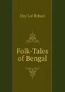 Folk-Tales of Bengal - Day Lal Behari