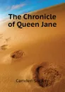 The Chronicle of Queen Jane - Camden Society