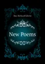 New Poems - Day Richard Edwin