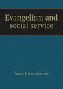 Evangelism and social service - Dean John Marvin
