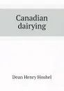 Canadian dairying - Dean Henry Hoshel