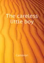 The careless little boy - Cameron