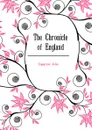 The Chronicle of England - Capgrave John