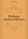 Profumo (Italian Edition) - Capuana Luigi