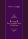 Proverbi Toscani (Italian Edition) - Giusti Giuseppe