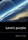 Love.s purple - Dean S. Ella