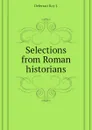 Selections from Roman historians - Deferrari Roy J.