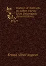 Histoire De Waldrade, De Lother II Et De Leurs Descendants (French Edition) - Ernouf Alfred Auguste