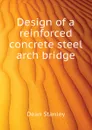 Design of a reinforced concrete steel arch bridge - Dean Stanley