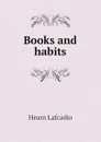 Books and habits - Lafcadio Hearn