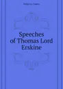 Speeches of Thomas Lord Erskine - Ridgway James