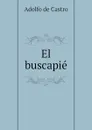 El buscapie - Adolfo de Castro
