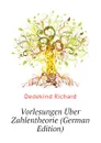 Vorlesungen Uber Zahlentheorie (German Edition) - Dedekind Richard
