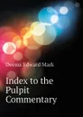 Index to the Pulpit Commentary - Deems Edward Mark